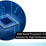 The Rise of ARM Based Processors Revolutionizing Tech