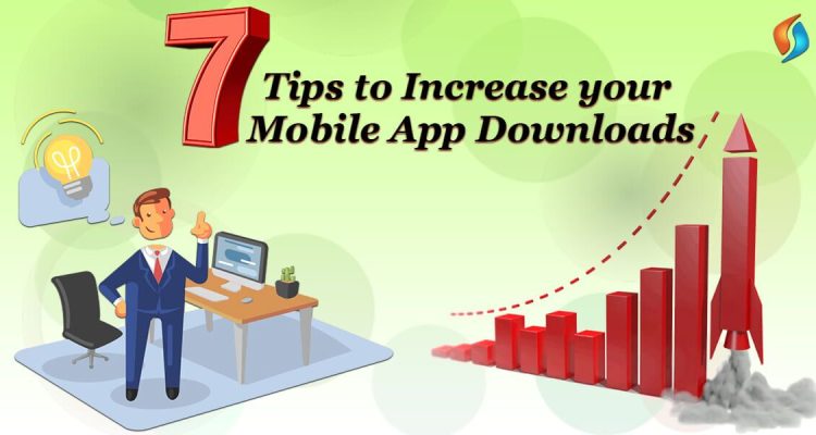 How to Get More Downloads for Your Mobile App Effectively