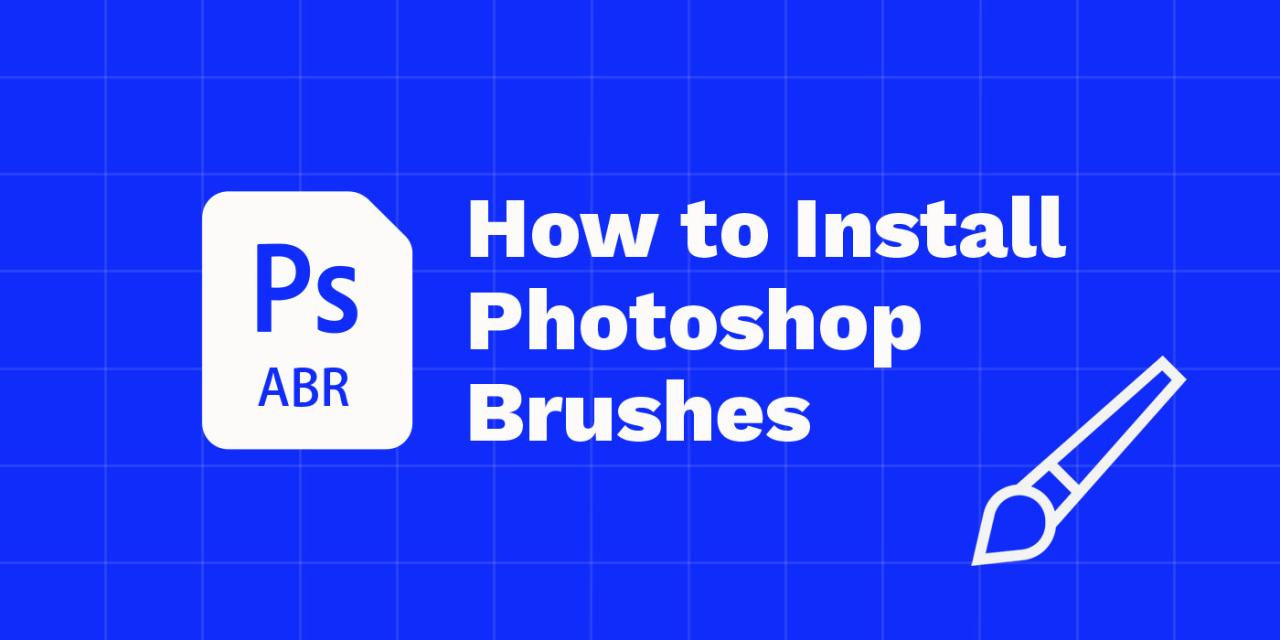 The Best Brushes to Use in Photoshop and How to Install Them