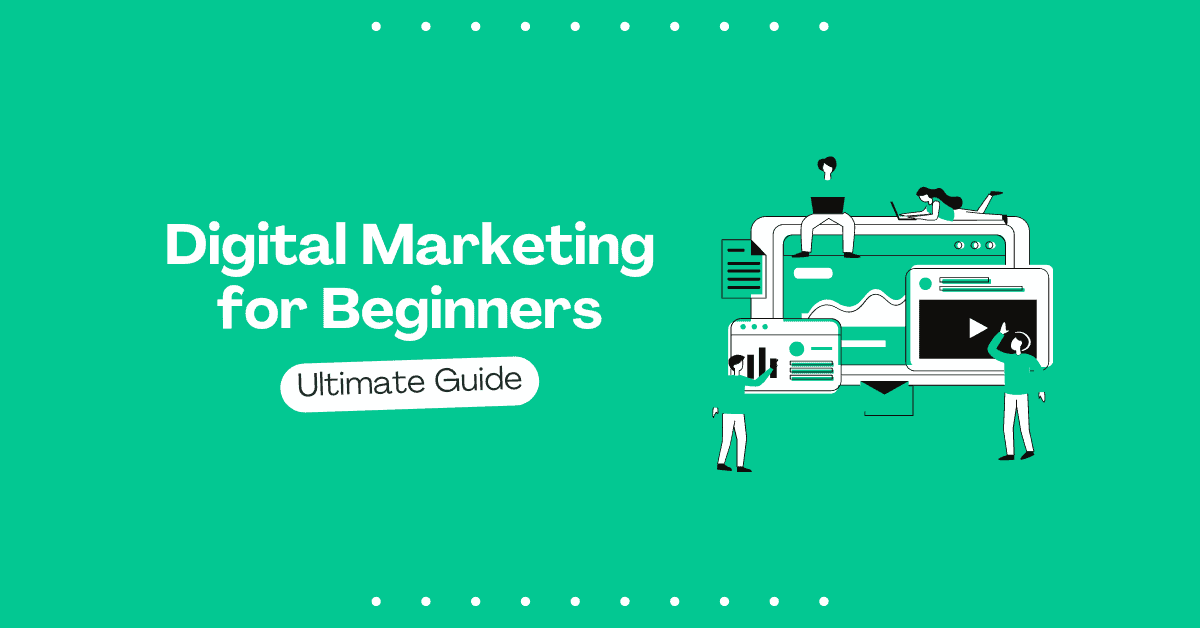 The Basics of Digital Marketing for Beginners