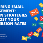 How Email Marketing Tools Can Increase Your Engagement Rates