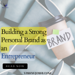 Building a Personal Brand as an Entrepreneur