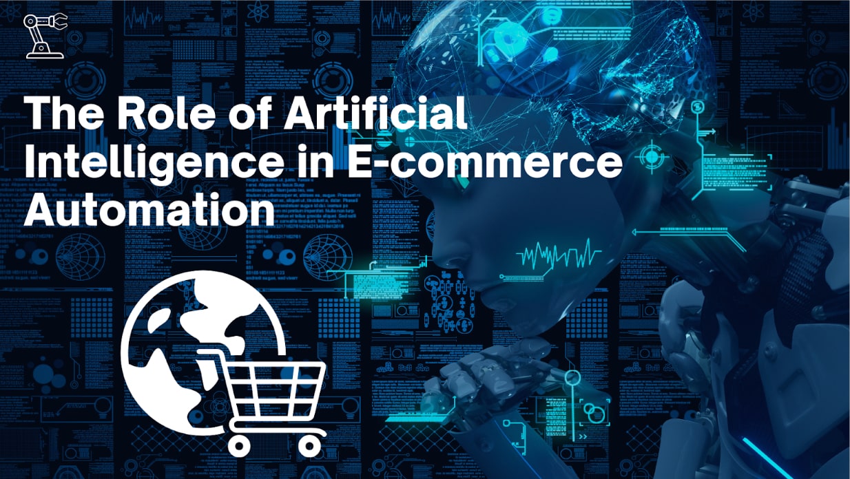 How AI and Automation Are Transforming E-commerce