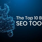 Best SEO Tools for Tracking and Improving Your Websites Performance