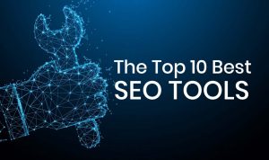 Best SEO Tools for Tracking and Improving Your Websites Performance