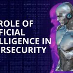 The Role of Artificial Intelligence in Cybersecurity