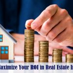 How to Maximize ROI in Real Estate Strategies Unveiled